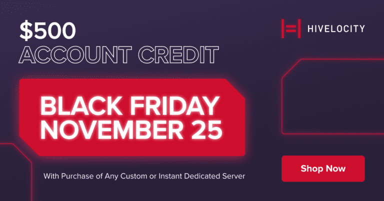 Hivelocity Black Friday Ad with $500 Account Credit offer