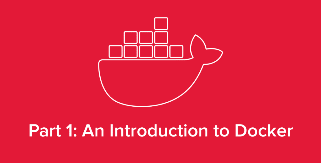 Hero image of the Docker logo with text reading "Part 1: An Introduction to Docker"