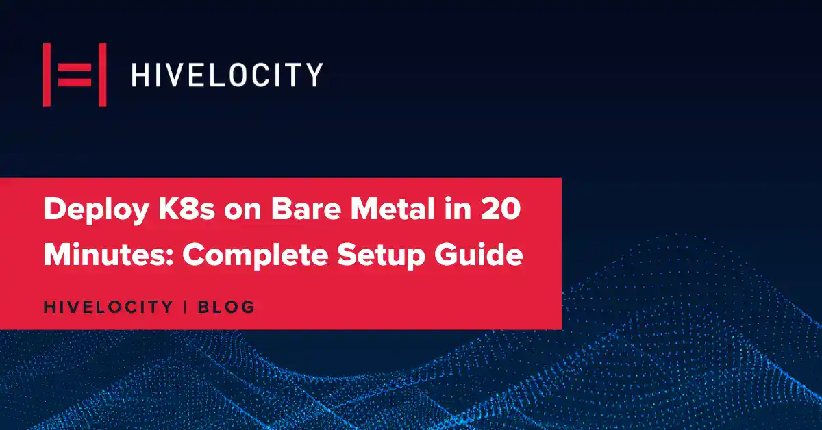 How To Deploy Kubernetes On Bare Metal Step-By-Step