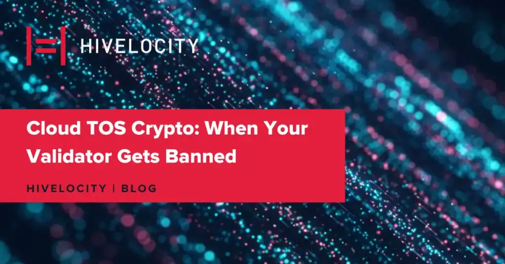 Cloud TOS Crypto: When Your Validator Gets Banned