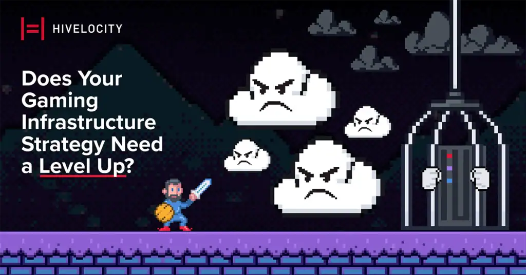 Does Your Gaming Infrastructure Strategy Need a Level Up?